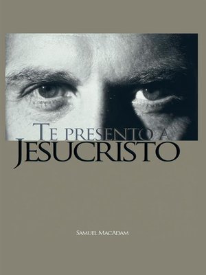cover image of Te Presento A Jesucristo